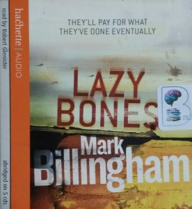 Lazy Bones written by Mark Billingham performed by Robert Glenister on CD (Abridged)